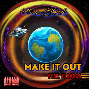 Make It Out (Explicit)