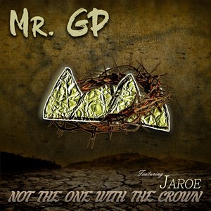 Not the One with the Crown(feat. Jaroe)