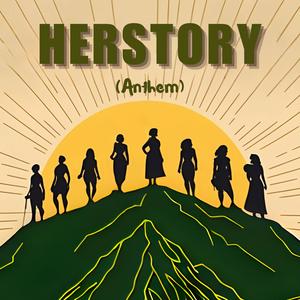 HERstory (Anthem) (feat. Alphabet Rockers, Kaitlin Becker, Aura V & Carly Ciarrocchi)