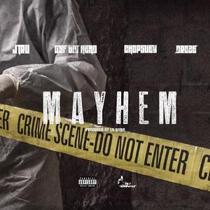 MAYHEM (feat. Gsf Big Head, Chopsuey & D Rose) [Explicit]