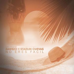 No Eres Facil(feat. Starlin Cuevas)