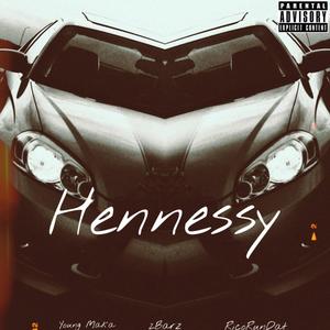 Hennessy (feat. 2Barz) [Explicit]