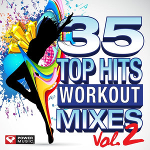 35 Top Hits - Workout Mixes Vol. 2