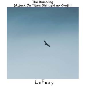 The Rumbling(Attack On Titan: Shingeki no Kyojin)