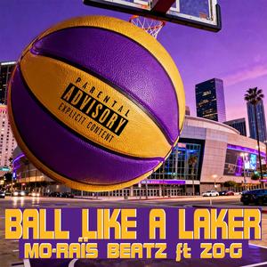 Ball Like A Laker (Explicit)