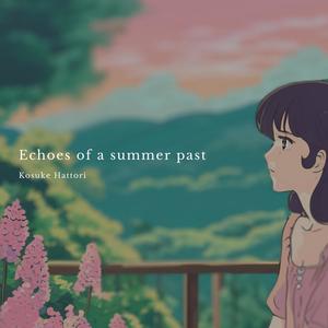 Echoes of a summer past