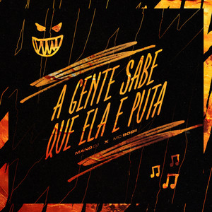 A GENTE SABE QUE ELA É PUTA (Explicit)