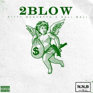 2 Blow (feat. Bali Mali) [Explicit]