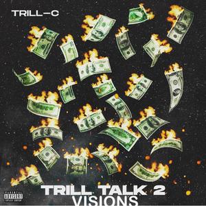 Trill Talk 2: Visions (Explicit)