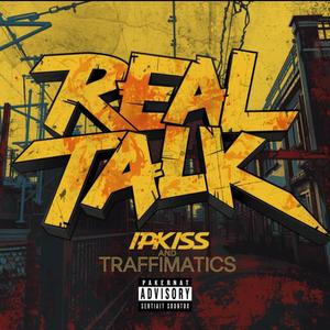 Real Talk (feat. Ipkiss) (Explicit)