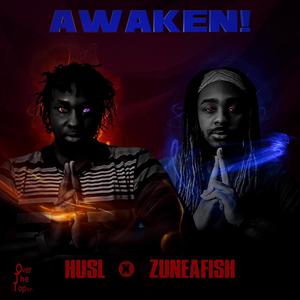 Awaken! (feat. ZuneAfish) (Explicit)