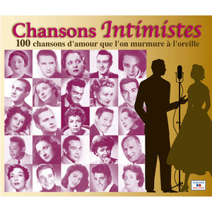 Chansons intimistes, 100 chansons d'amour que l'on murmure à l'oreille