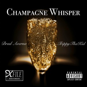 Champagne Whisper(feat. Trippythakid) (Explicit)