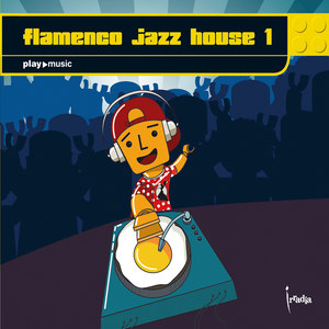 Flamenco Jazz House 1