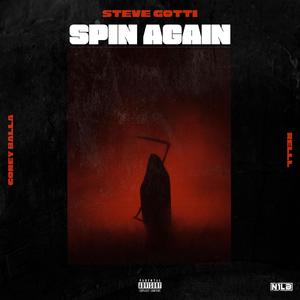 Spin Again(feat. Corey Balla & Relll) (Explicit)