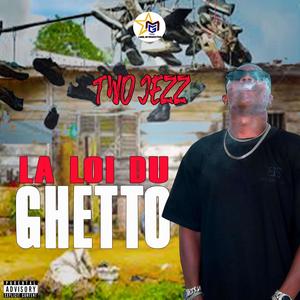 LA LOI DU GHETTO (Explicit)