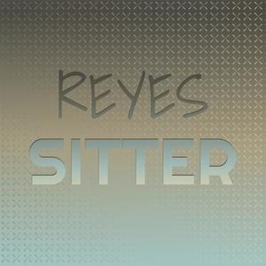 Reyes Sitter