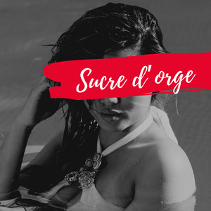 Sucre d'orge (Explicit)