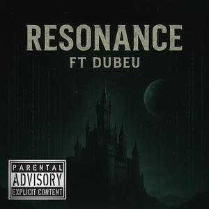 Resonance (feat. Dubeu|Explicit)