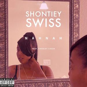 NahNah (feat. Charley Casso) (Explicit)