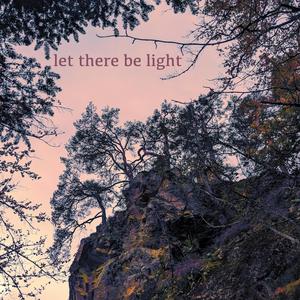 Let There Be Light