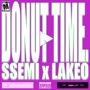 DONUT TIME w/ Lakeo Rose (feat. Lakeo Rose) [Explicit]