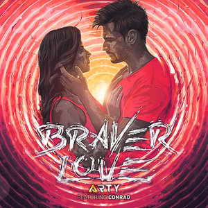 ARTY - Braver Love