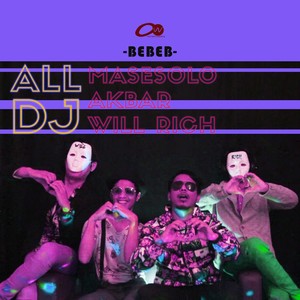 Bebeb (feat. DJ Akbar & DJ Will Rich) (Remix)