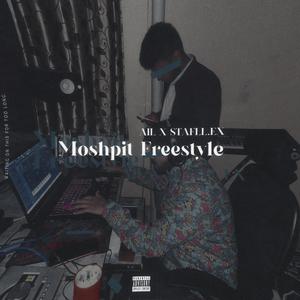 Moshpit Freestyle (Explicit)