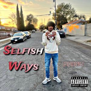 Selfish Ways (Explicit)