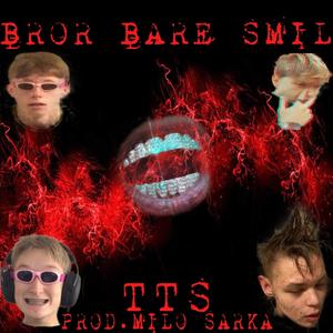 Bror Bare Smil (feat. Sarkonez) [Explicit]