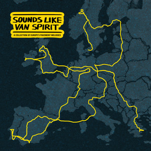 Sounds Like Van Spirit - A Collection Of Europe's Pavement Melodies (Explicit)