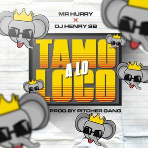 Tamo a Lo Loco (feat. Dj Henry SB)