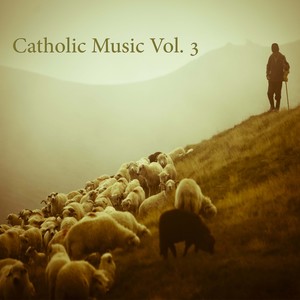 Catholic Music, Vol. 3