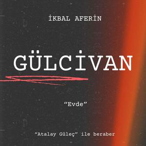 Gülcivan/Atalay Güleç/Evde (Live) (Live)