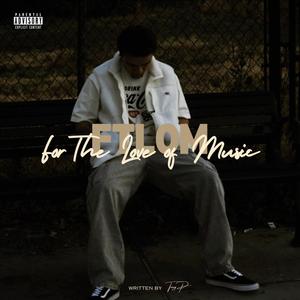 For The Love Of Music (Explicit)