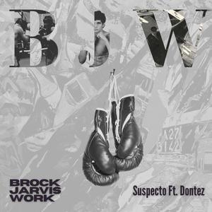Brock Javis Work (feat. Dontez) (Explicit)