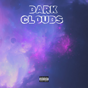Dark Clouds (Explicit)