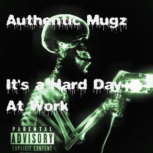 It's a Hard Day At Work (Explicit)