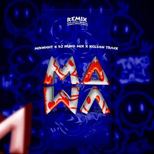 MAWA (feat. Deejay Nuno Mix & Kelson Track)