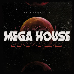 MEGA HOUSE (Explicit)