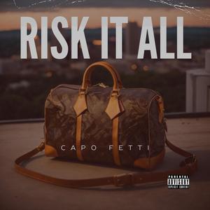 RISK IT ALL (Explicit)