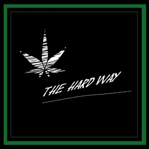 The Hard Way (Explicit)
