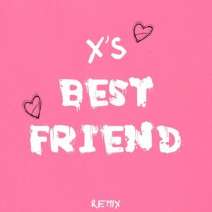 X's Best Friend (Remix|Explicit)