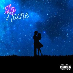 La Noche (Explicit)