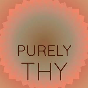 Purely Thy