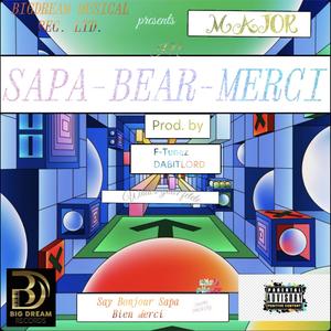 SAPA-BEAR-MERCI (SBM) (feat. Major) [Explicit]