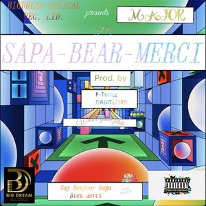 SAPA-BEAR-MERCI (SBM) (feat. Major) (Explicit)