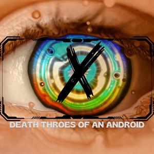 Death Throes of an Android