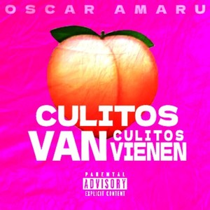Oscar Amaru - Culitos Van, Culitos Vienen
